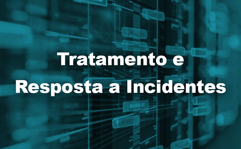 Tratamento e Resposta a Incidentes